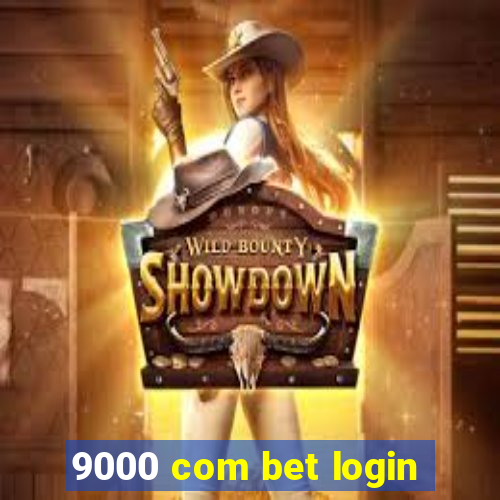 9000 com bet login